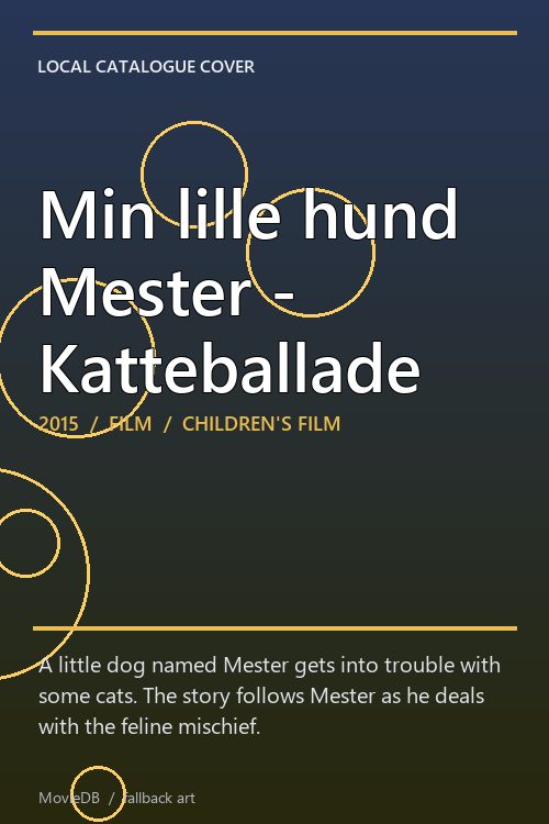 Min lille hund Mester - Katteballade poster
