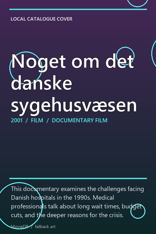 Noget om det danske sygehusvæsen poster