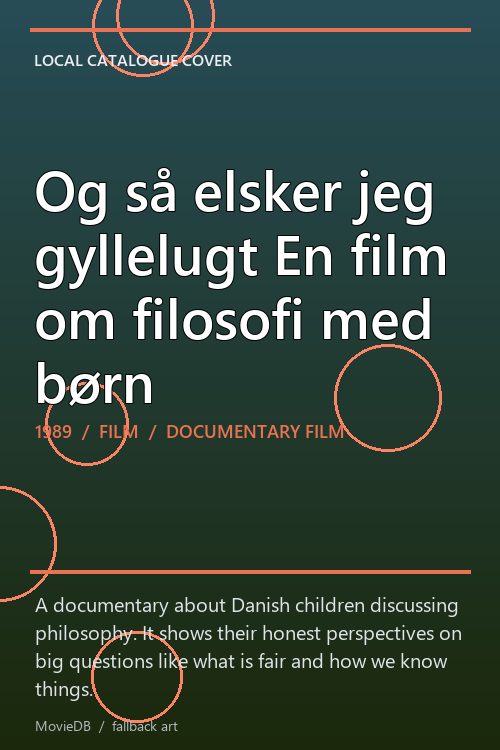 Og så elsker jeg gyllelugt En film om filosofi med børn poster