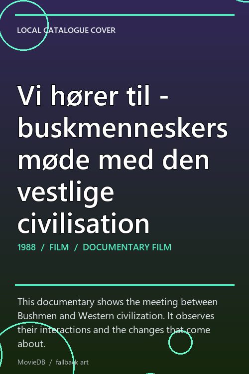 Vi hører til - buskmenneskers møde med den vestlige civilisation poster