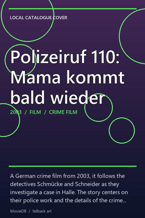 Polizeiruf 110: Mama kommt bald wieder poster