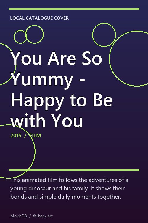 You Are So Yummy - Happy to Be with You poster
