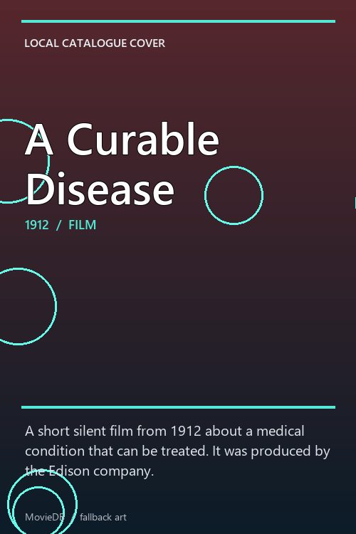 A Curable Disease poster