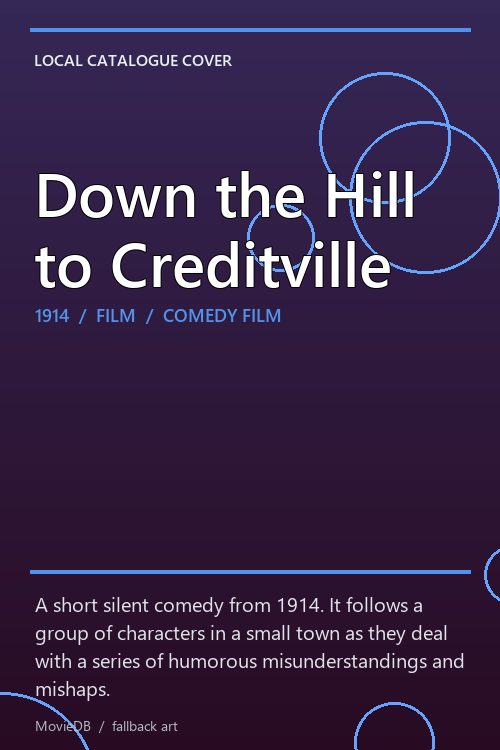 Down the Hill to Creditville poster