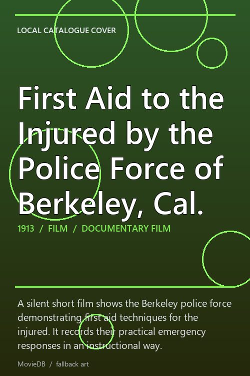 First Aid to the Injured by the Police Force of Berkeley, Cal. poster