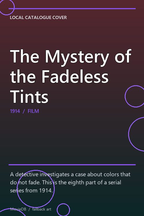 The Mystery of the Fadeless Tints poster