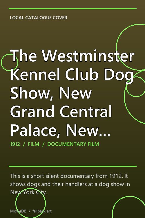The Westminster Kennel Club Dog Show, New Grand Central Palace, New York City poster