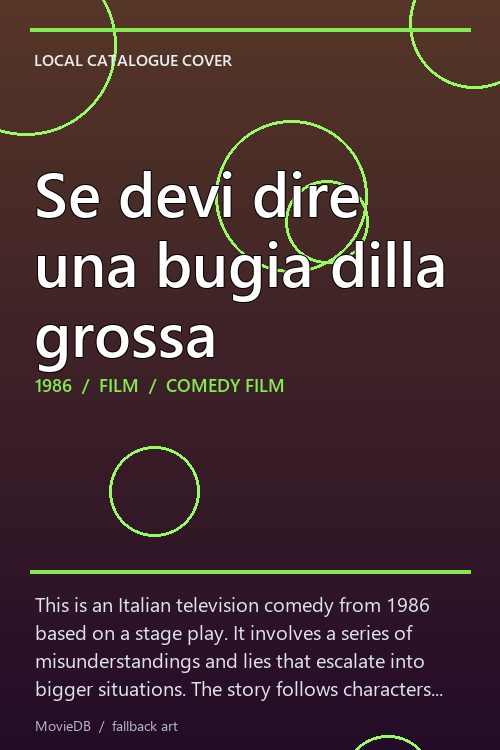 Se devi dire una bugia dilla grossa poster
