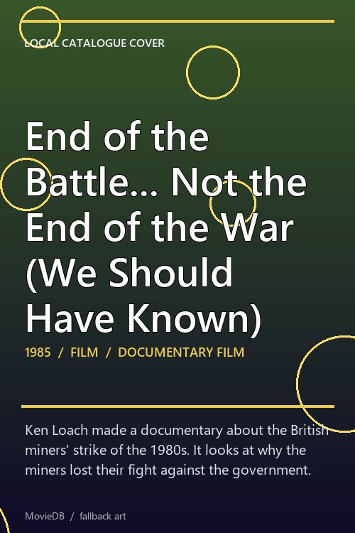 End of the Battle... Not the End of the War (We Should Have Known) poster