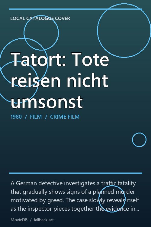 Tatort: Tote reisen nicht umsonst poster