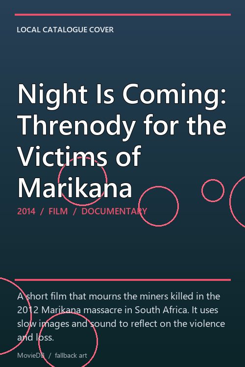 Night Is Coming: Threnody for the Victims of Marikana poster