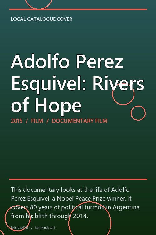 Adolfo Perez Esquivel: Rivers of Hope poster