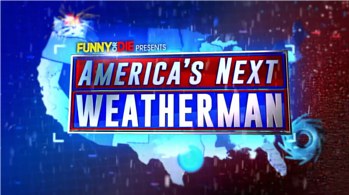 Funny or Die Presents: America's Next Weatherman poster
