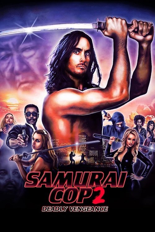 Samurai Cop: Deadly Vengeance poster