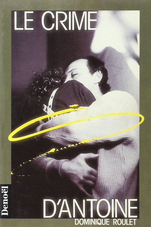 Le Crime d'Antoine poster