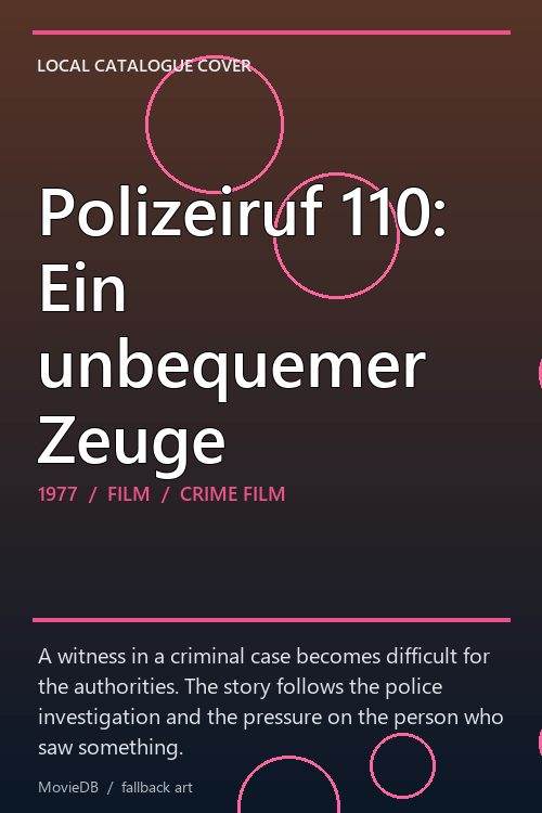 Polizeiruf 110: Ein unbequemer Zeuge poster