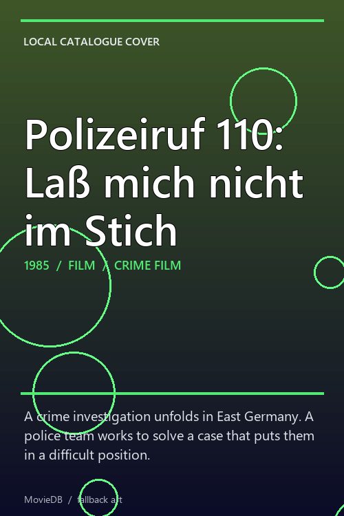Polizeiruf 110: Laß mich nicht im Stich poster