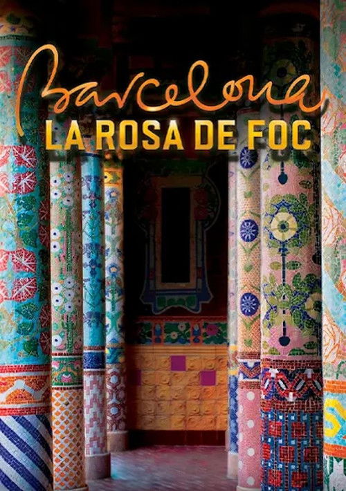 Barcelona, the Rose of Fire poster