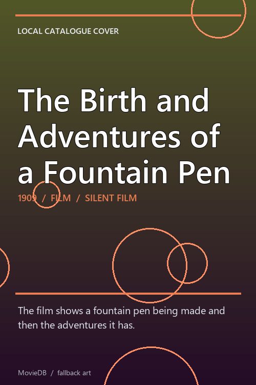 The Birth and Adventures of a Fountain Pen poster