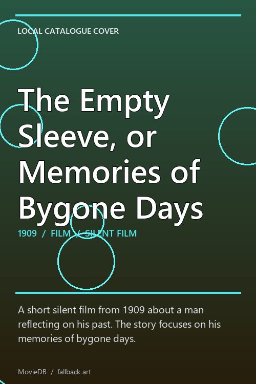 The Empty Sleeve, or Memories of Bygone Days poster
