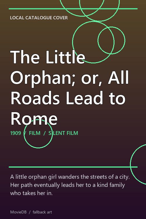 The Little Orphan; or, All Roads Lead to Rome poster