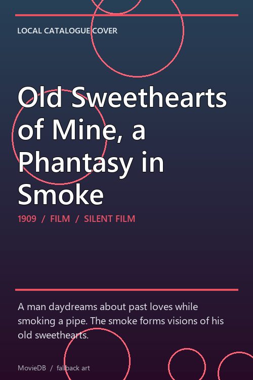Old Sweethearts of Mine, a Phantasy in Smoke poster