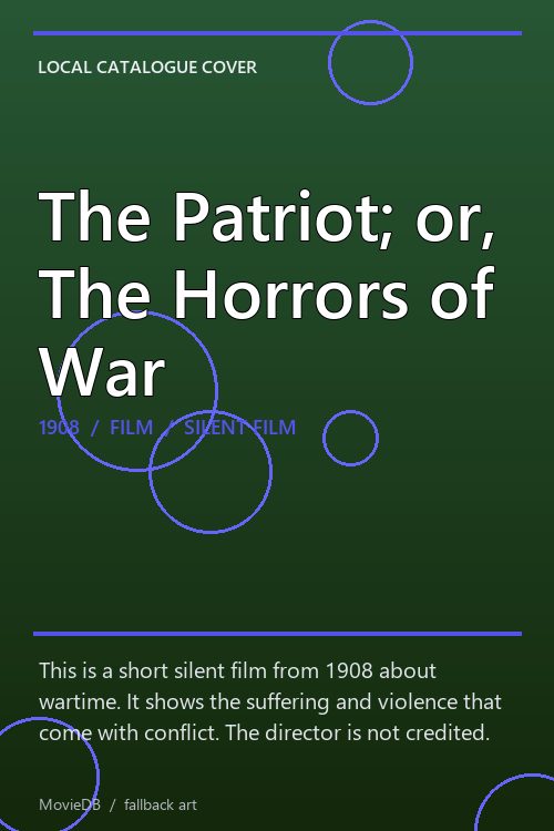 The Patriot; or, The Horrors of War poster