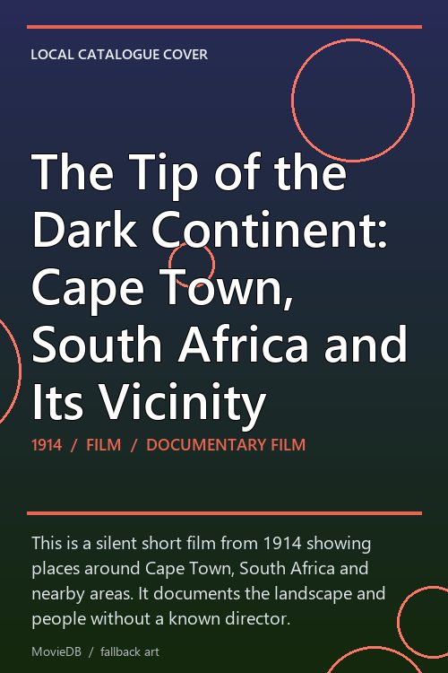 The Tip of the Dark Continent: Cape Town, South Africa and Its Vicinity poster