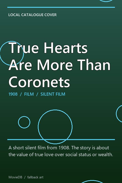 True Hearts Are More Than Coronets poster