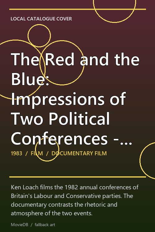 The Red and the Blue: Impressions of Two Political Conferences - Autumn 1982 poster