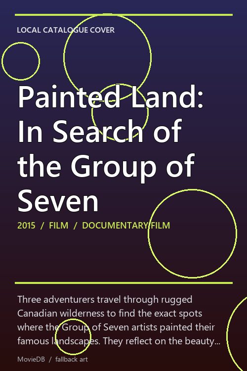 Painted Land: In Search of the Group of Seven poster