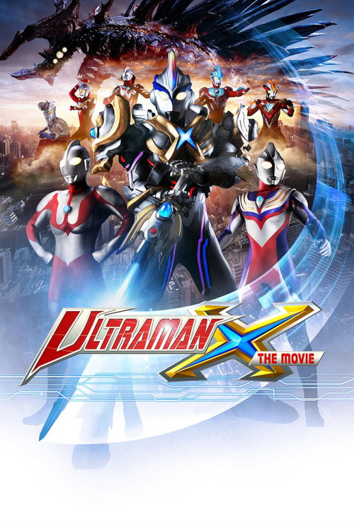 Ultraman X: Here It Comes! Our Ultraman poster
