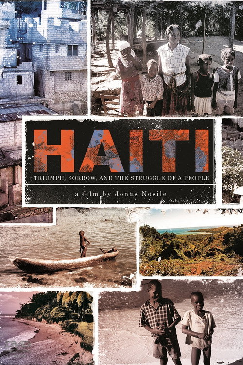 Haiti: Triumph, Sorrow, and the Struggle of a People poster