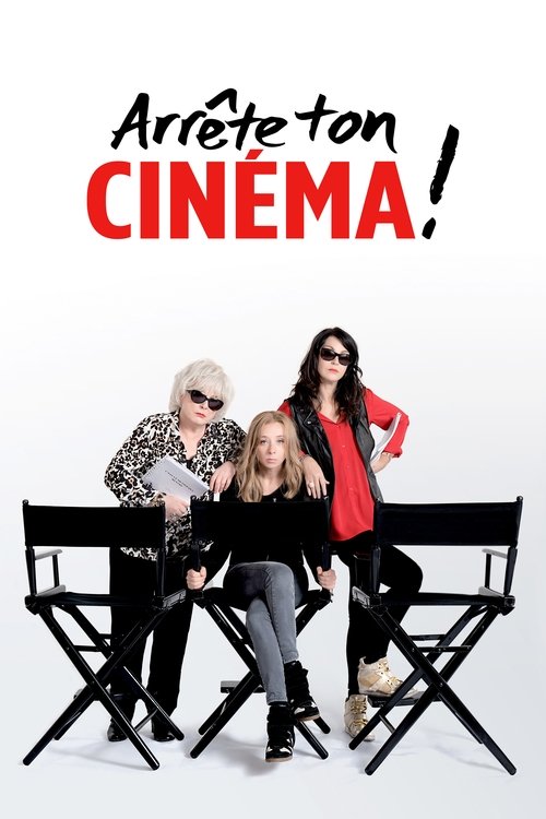 Arrête ton cinéma poster