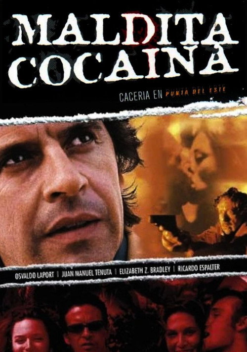 Maldita cocaína - Cacería en Punta del Este poster