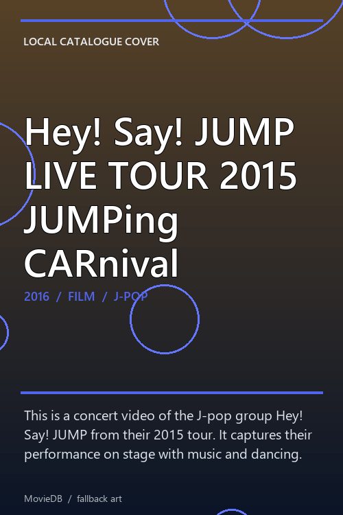 Hey! Say! JUMP LIVE TOUR 2015 JUMPing CARnival poster