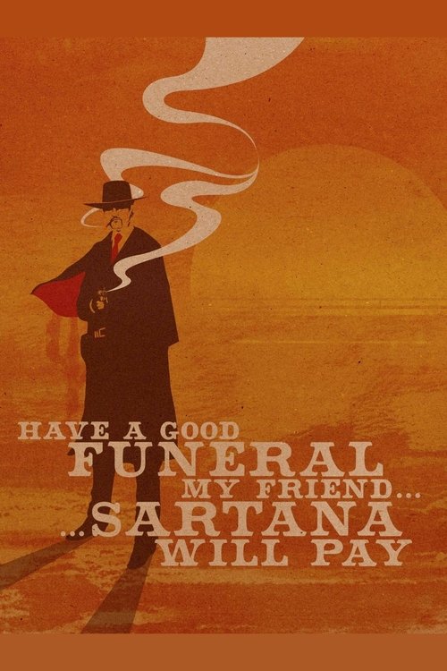 Have a Good Funeral, My Friend... Sartana Will Pay poster