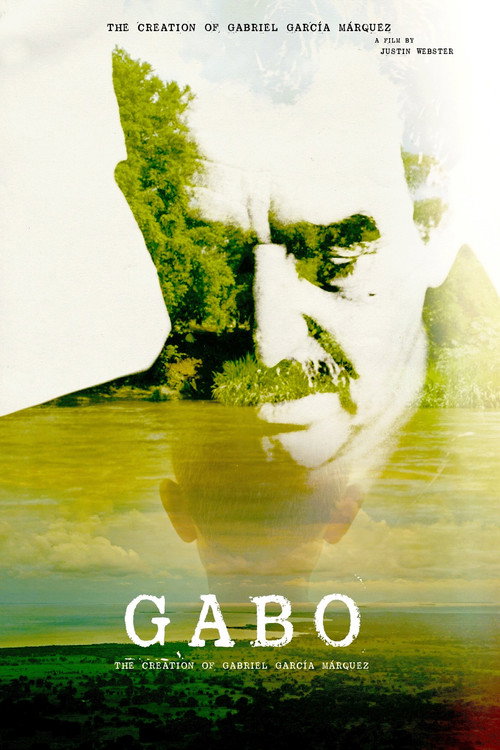 Gabo, la creación de Gabriel García Márquez poster