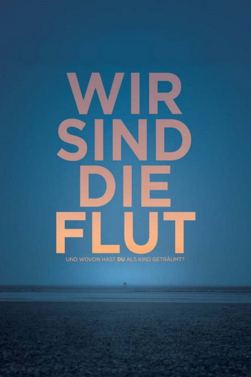 Wir sind die Flut poster