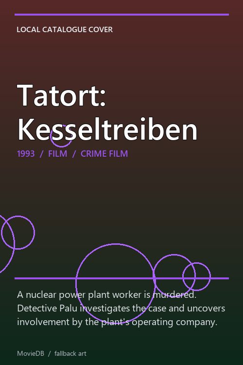 Tatort: Kesseltreiben poster