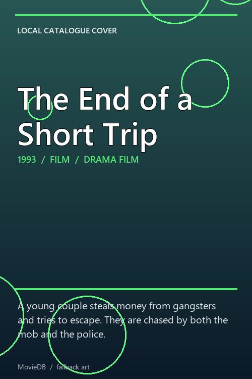 The End of a Short Trip poster