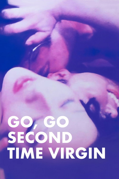 Go, Go, Second Time Virgin poster