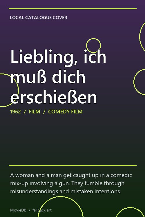 Liebling, ich muß dich erschießen poster