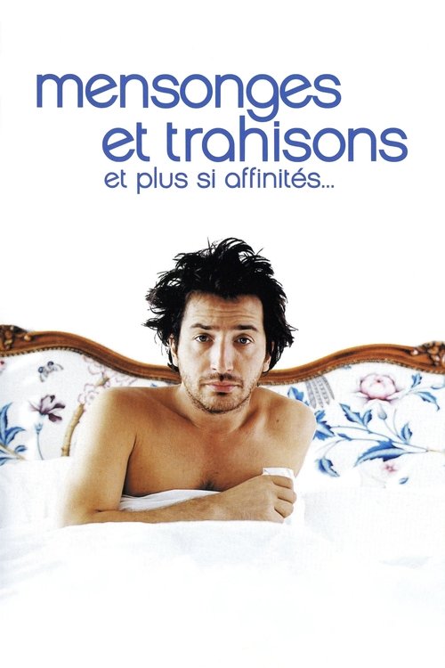 Mensonges et trahisons et plus si affinités... poster