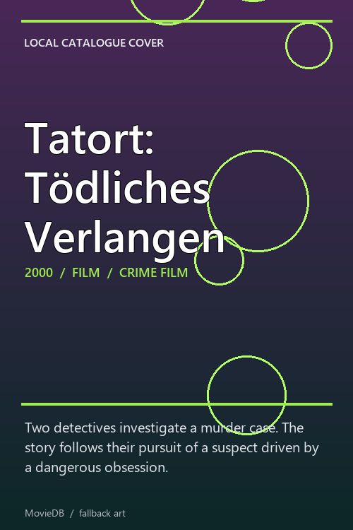 Tatort: Tödliches Verlangen poster