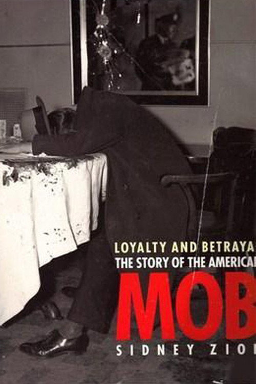 Loyalty & Betrayal:The Story of the American Mob poster