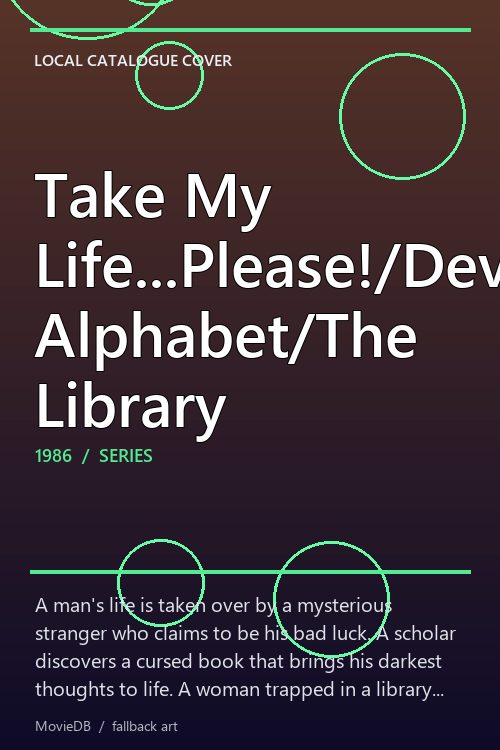 Take My Life...Please!/Devil's Alphabet/The Library poster