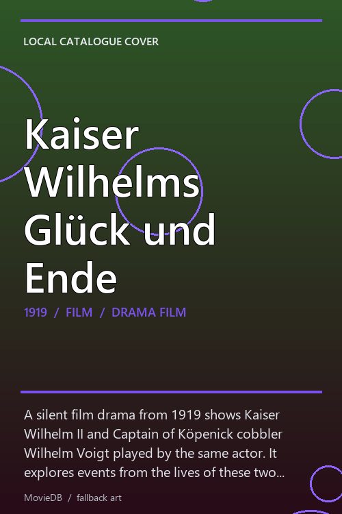 Kaiser Wilhelms Glück und Ende poster