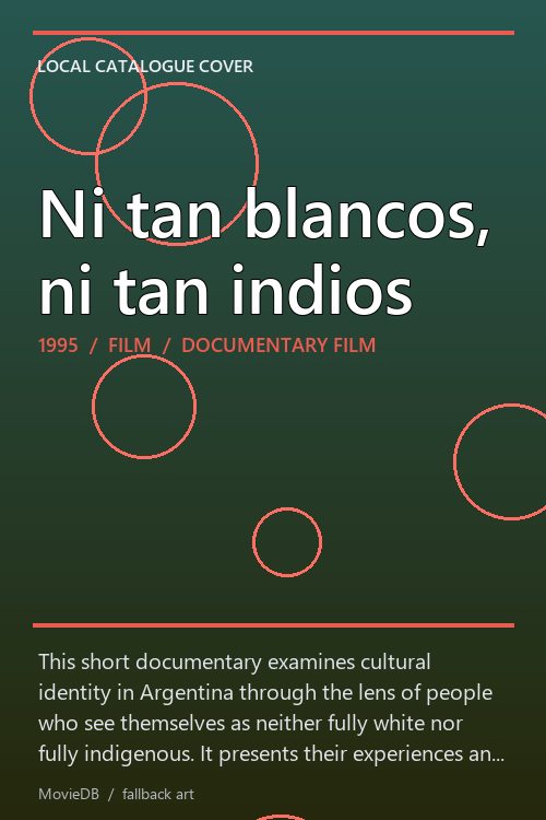 Ni tan blancos, ni tan indios poster