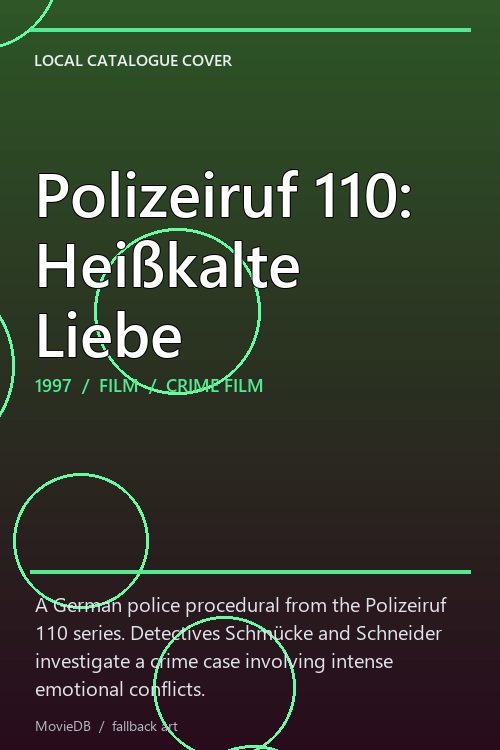 Polizeiruf 110: Heißkalte Liebe poster